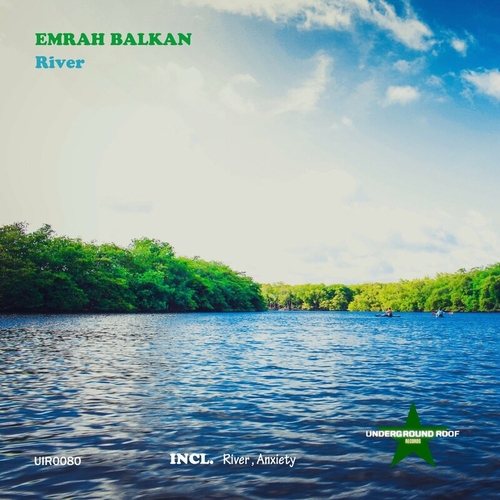 Emrah Balkan - River [UIR0080]